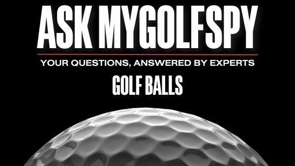 Ask MyGolfSpy – Golf Balls